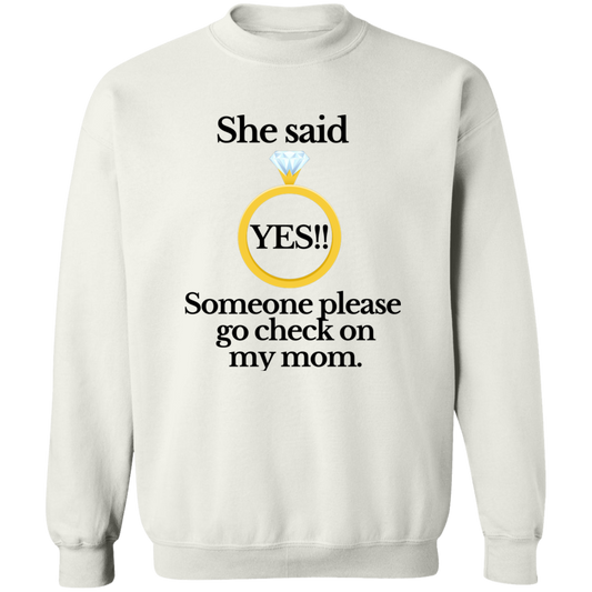 Yes check on mom white Crewneck Pullover Sweatshirt