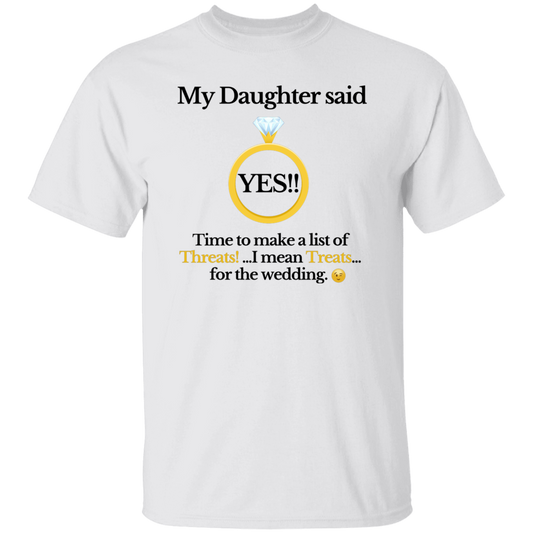 yes daughter dad white T-Shirt