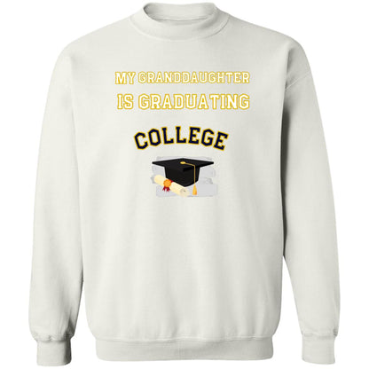Grandaughter is Graduating College Sweatshirt