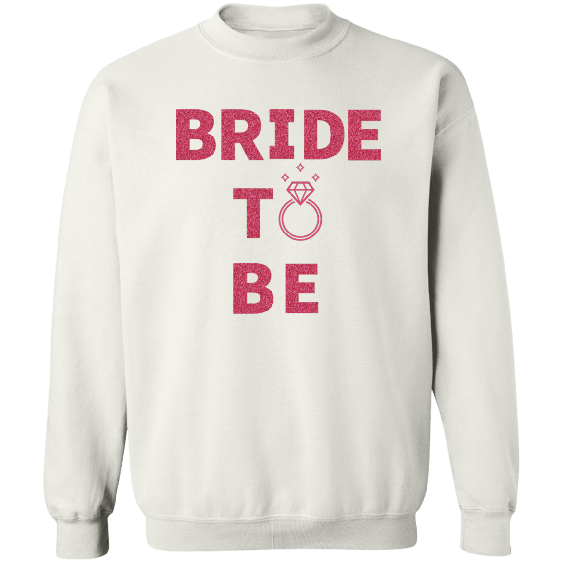 bride to be pink glitter Crewneck Pullover Sweatshirt