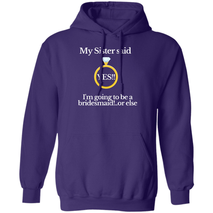 yes sister bridesmaid black Hoodie