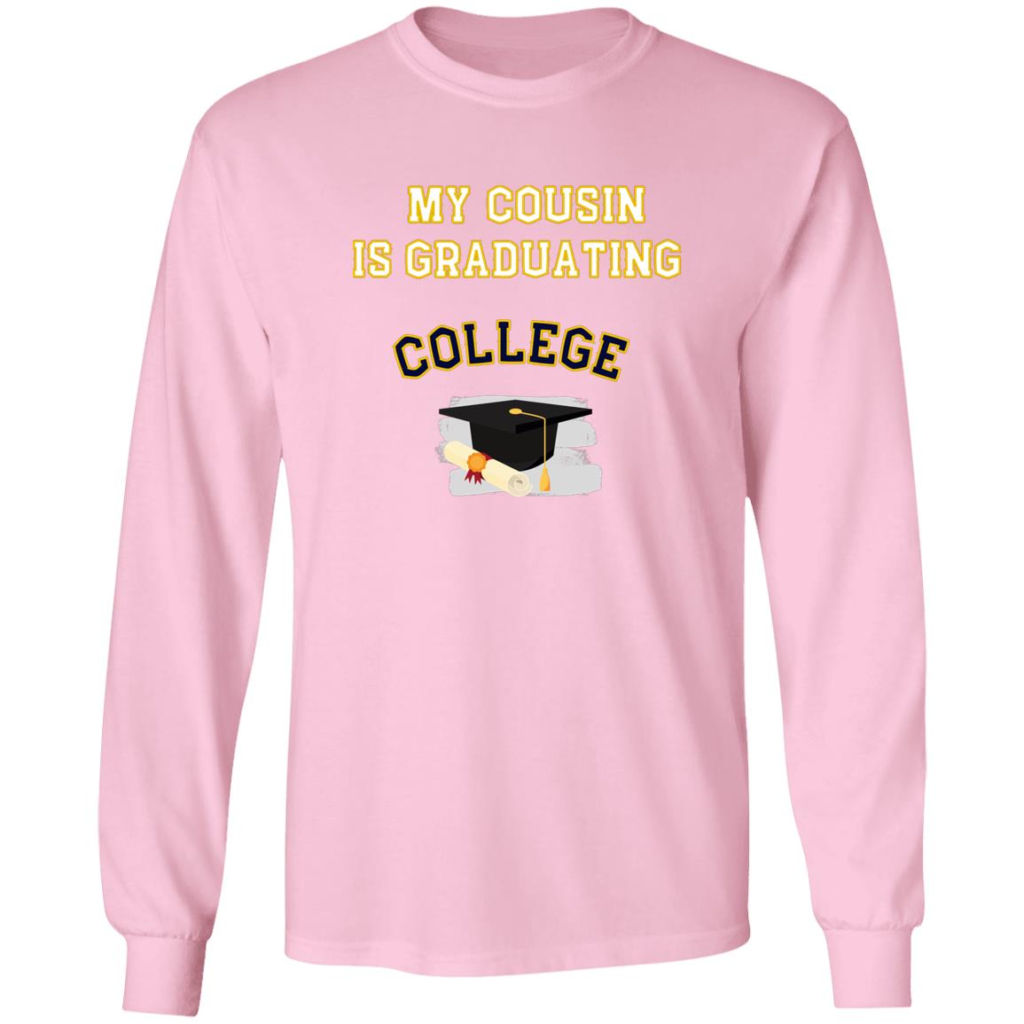 Cousin Graduating College LS Ultra Cotton T-Shirt