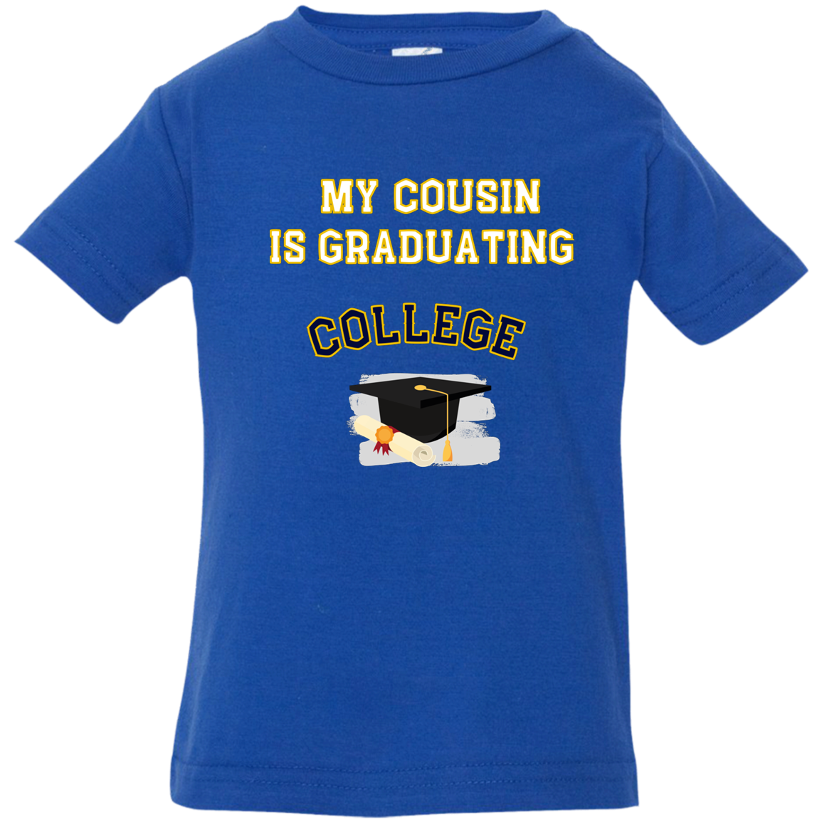 cousin graduating college 3322 Infant Jersey T-Shirt