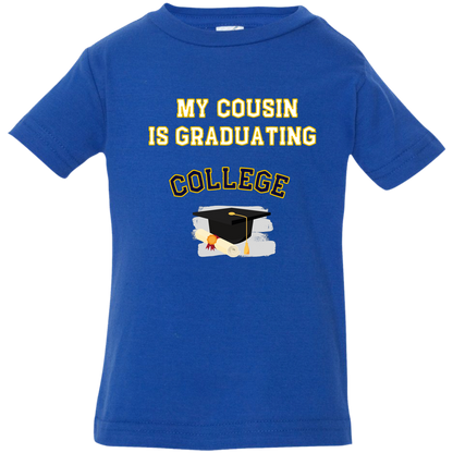 cousin graduating college 3322 Infant Jersey T-Shirt