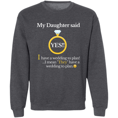 yes daughter mom black G180 Crewneck Pullover Sweatshirt