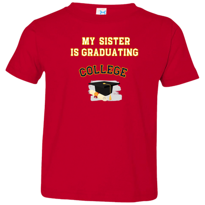 sister graduating college Toddler Jersey T-Shirt