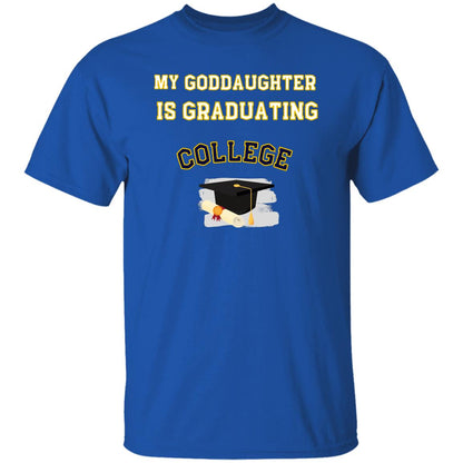 Goddaughter Graduating College T-Shirt
