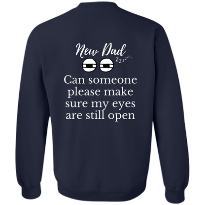 new dad eyes open G180 Crewneck Pullover Sweatshirt