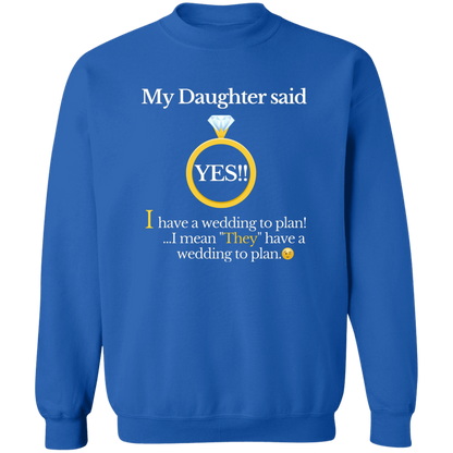 yes daughter mom black G180 Crewneck Pullover Sweatshirt