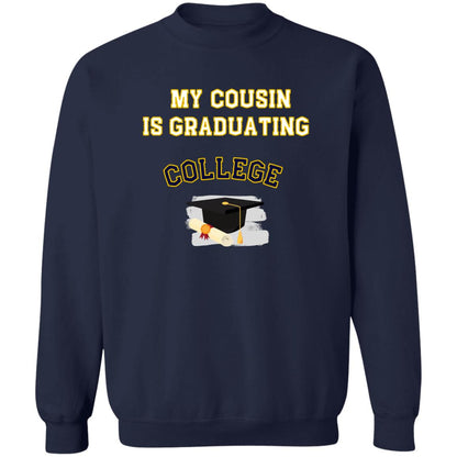 Cousin Graduating College Sweatshirt