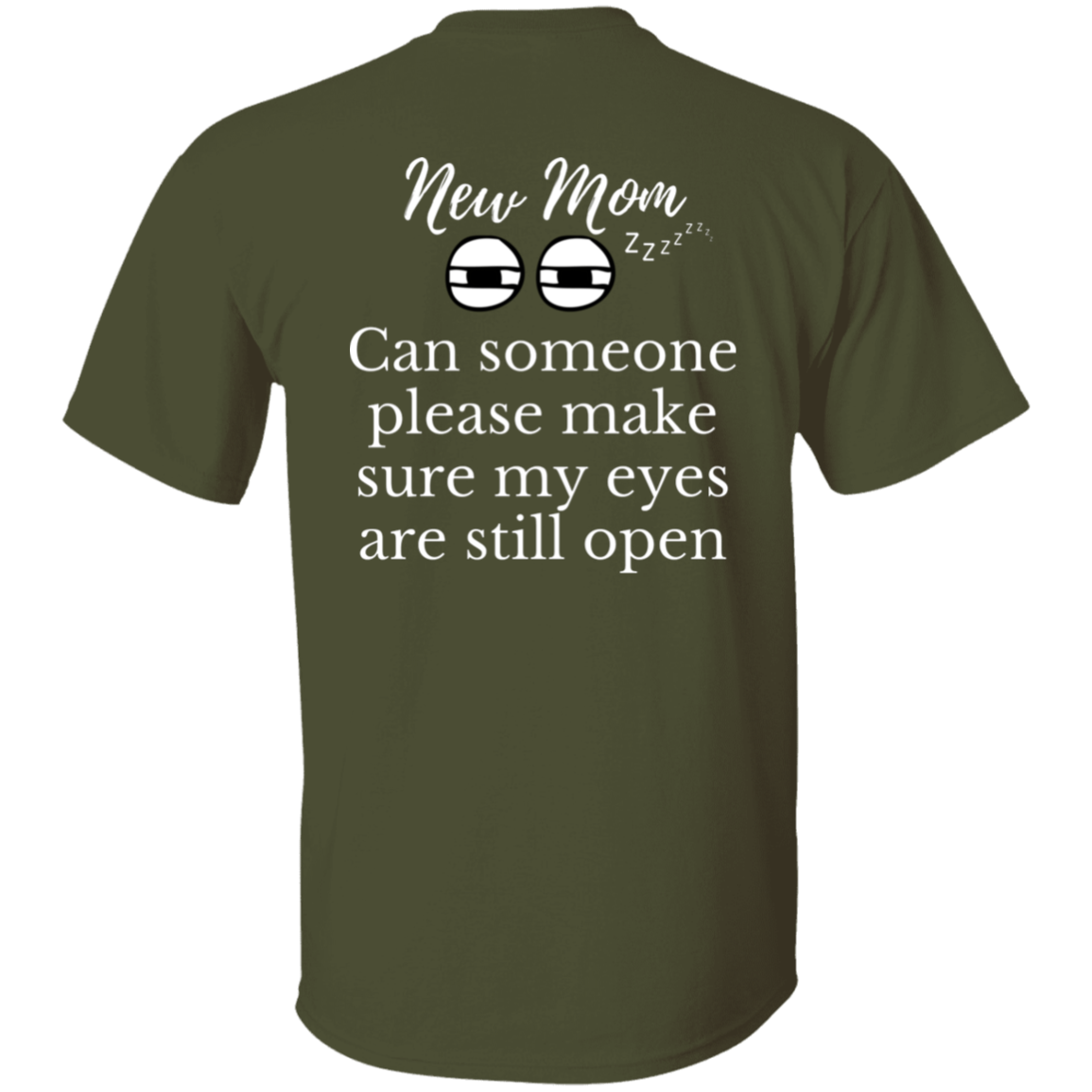 New Mom eyes open T-Shirt
