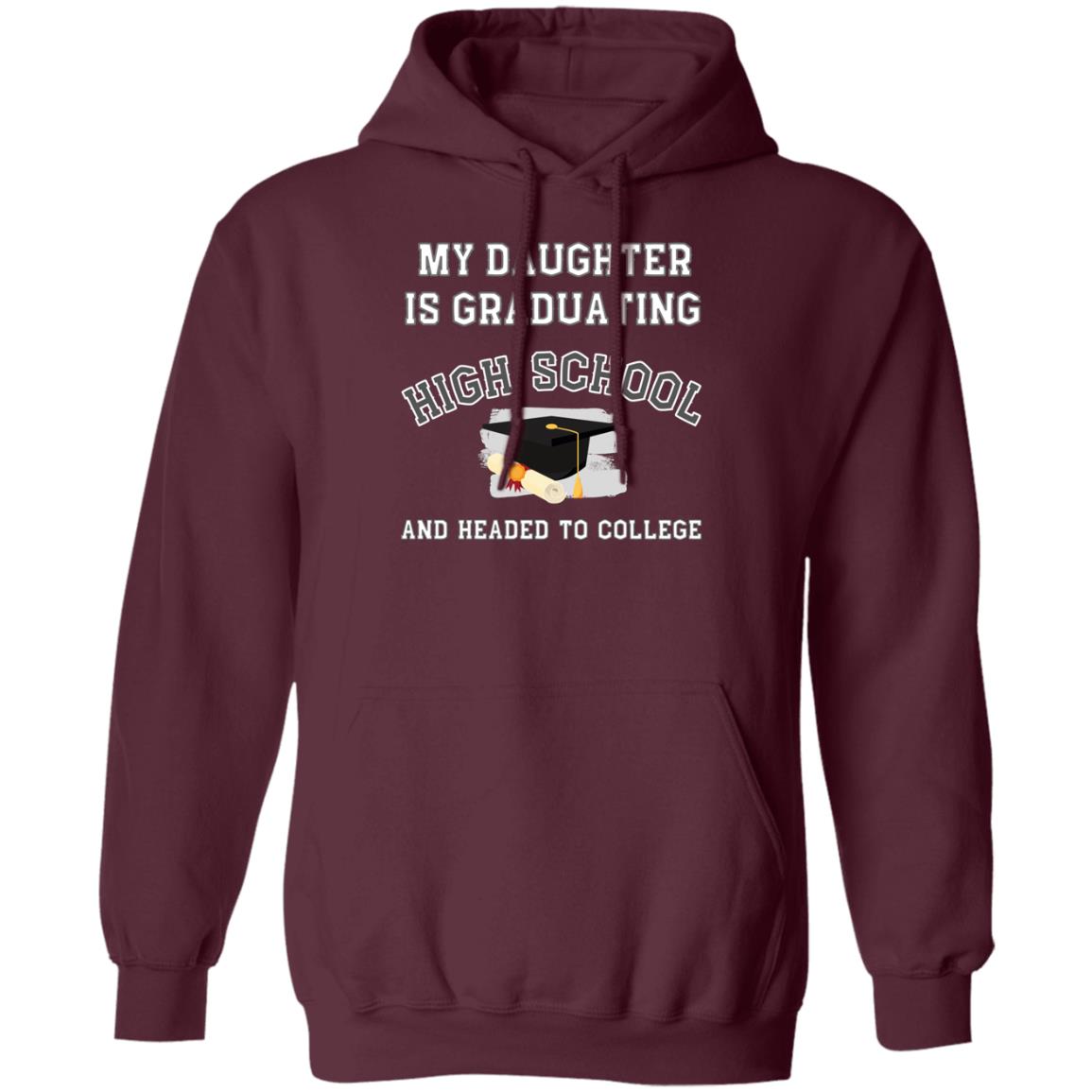 My daughter is graduating high school and headed to college Hoodie