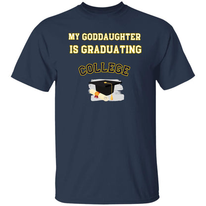 Goddaughter Graduating College T-Shirt