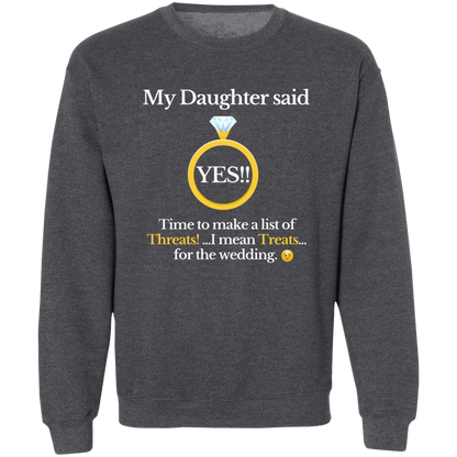 yes daughter dad black G180 Crewneck Pullover Sweatshirt