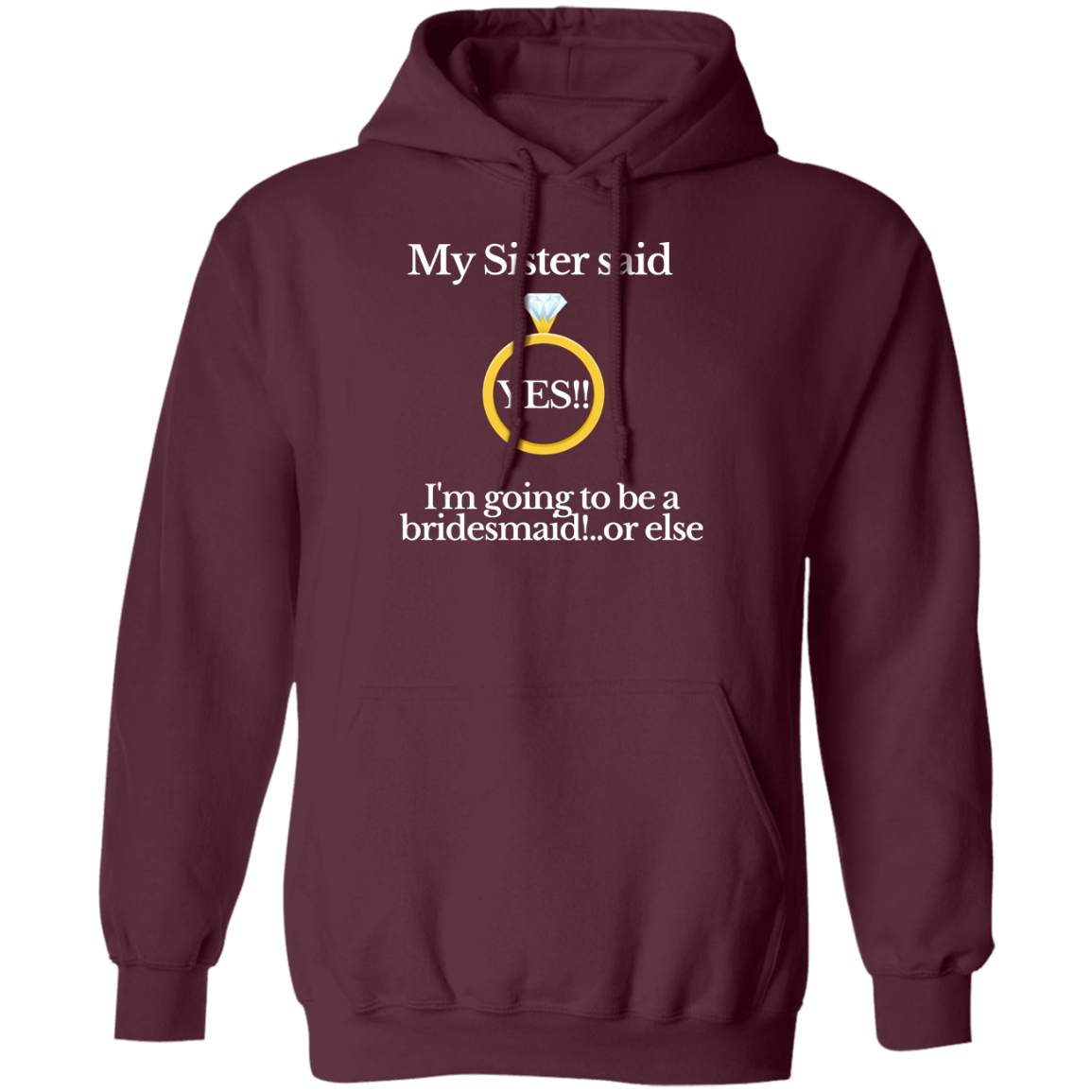 yes sister bridesmaid black Hoodie