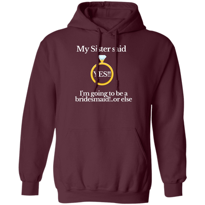 yes sister bridesmaid black Hoodie