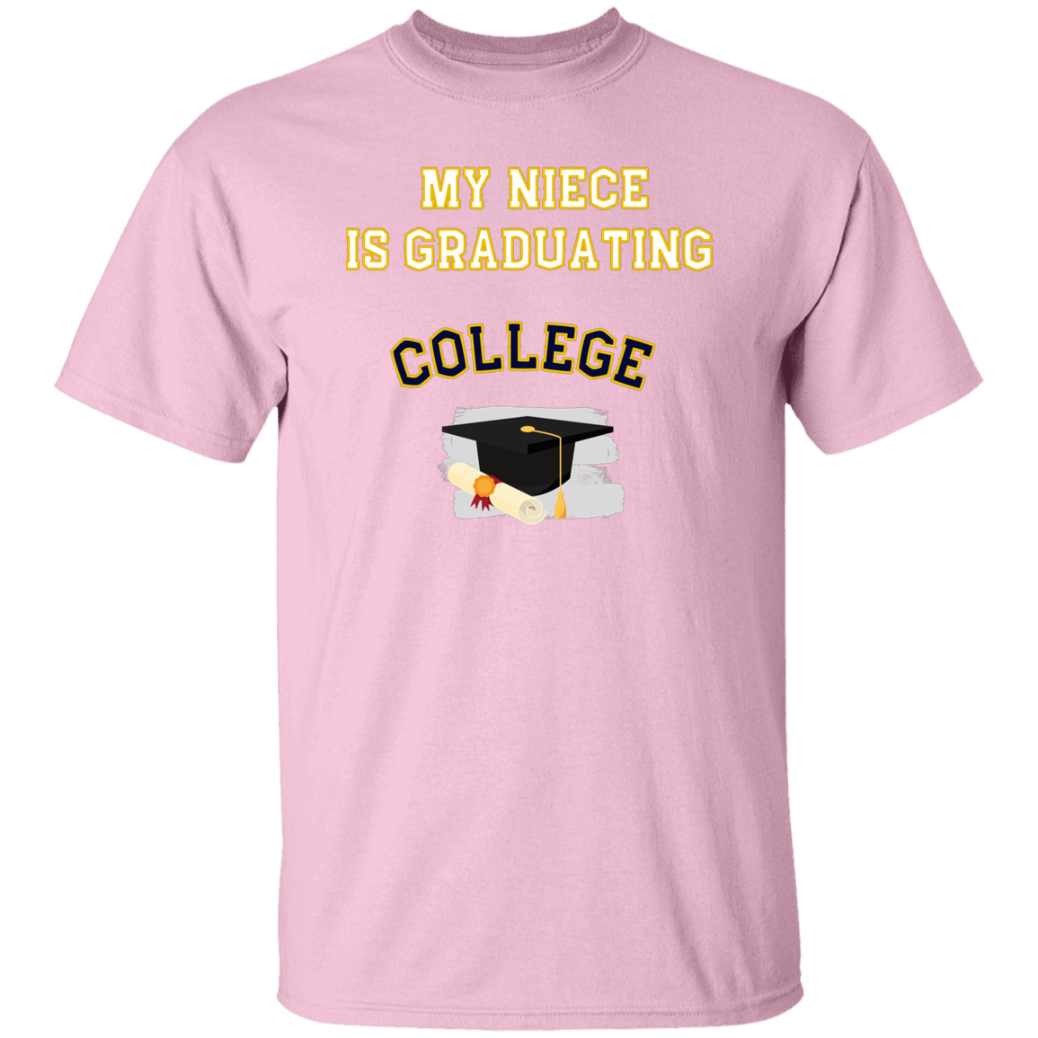 Niece Graduating College T-Shirt
