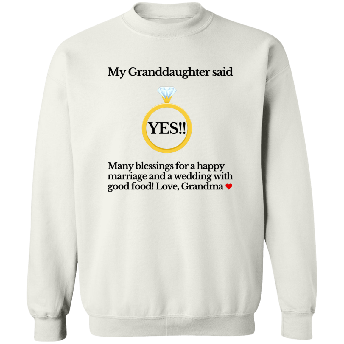 yes granddaughter grandma white Crewneck Pullover Sweatshirt