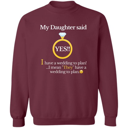 yes daughter mom black G180 Crewneck Pullover Sweatshirt