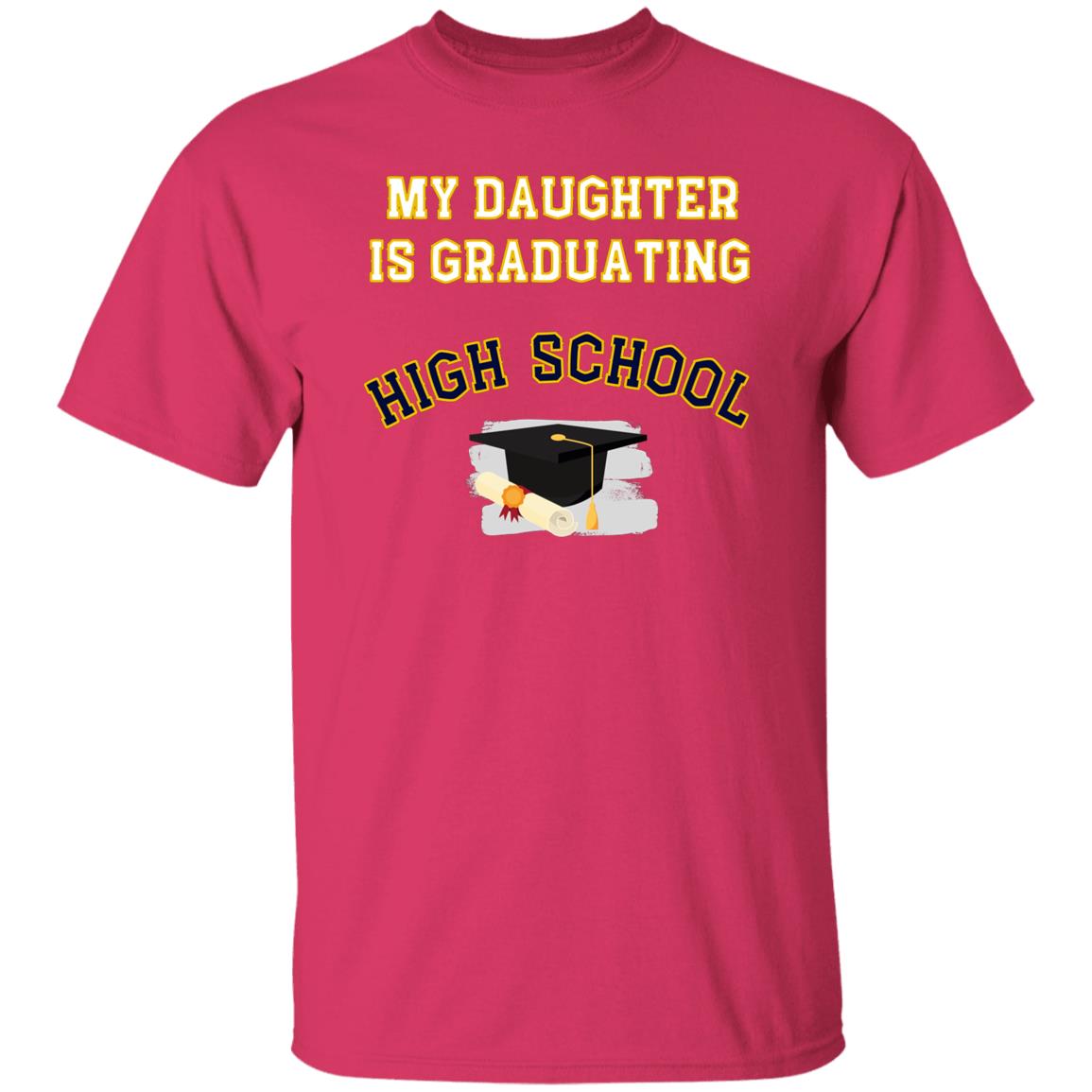 Daughter Graduating High School T-Shirt