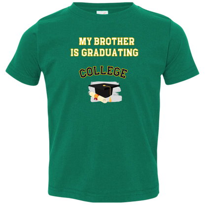 brother graduating college Toddler Jersey T-Shirt