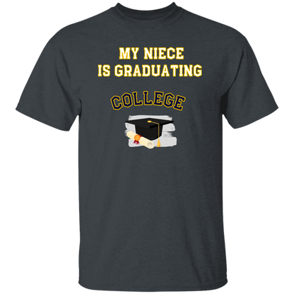 My niece is graduating College Tshirt