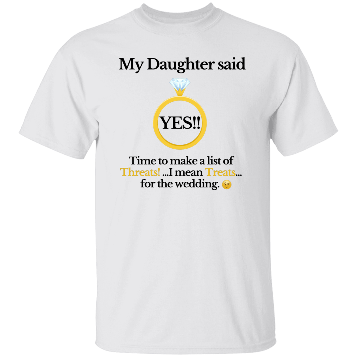 yes daughter dad white T-Shirt