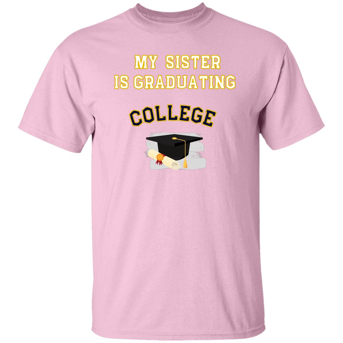 Sister Graduating College T-Shirt