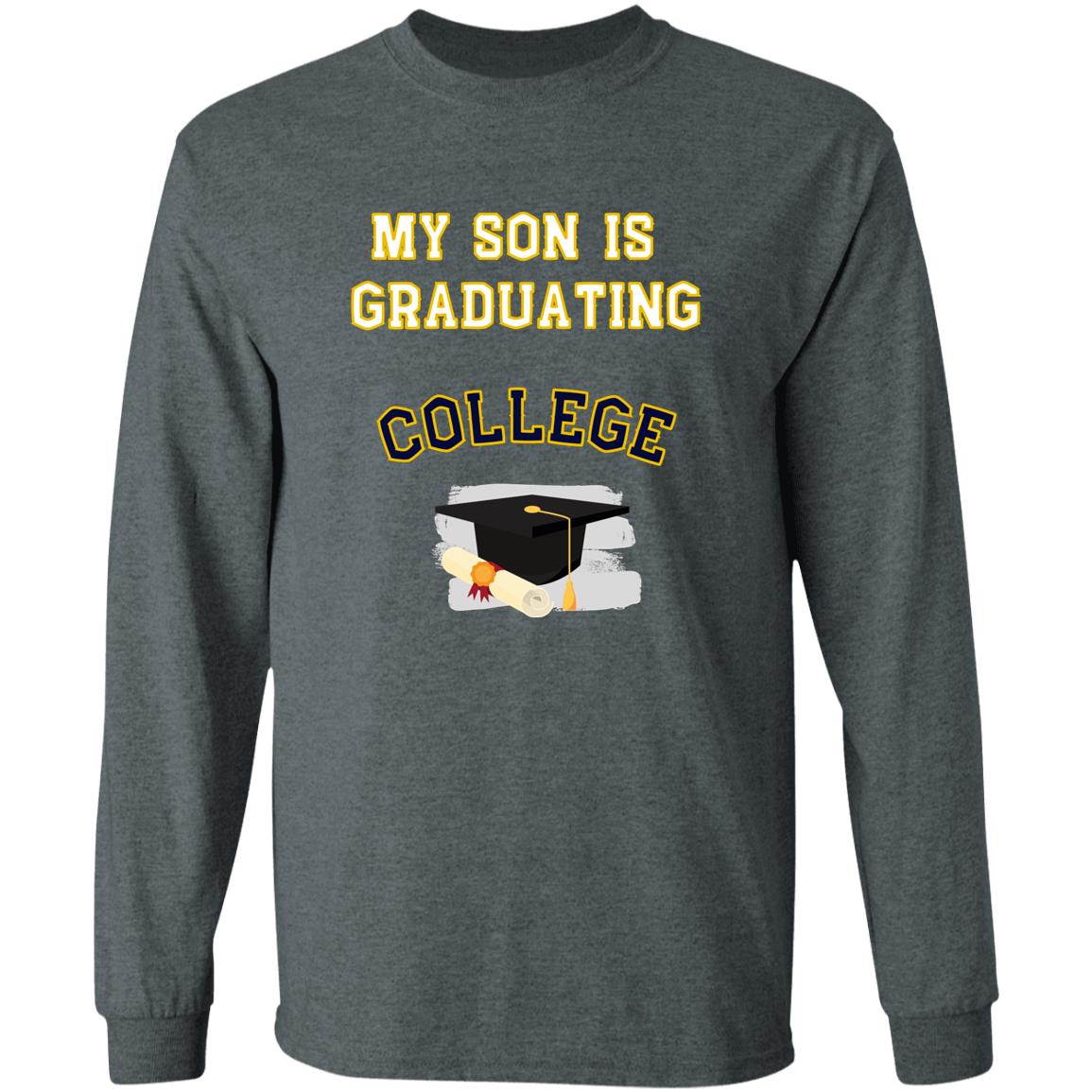 Son Graduating College LS Ultra Cotton T-Shirt