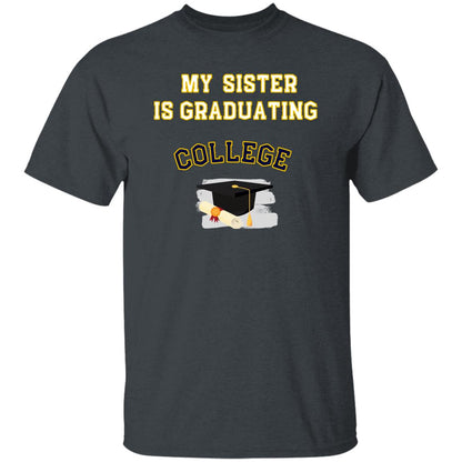 Sister Graduating College T-Shirt