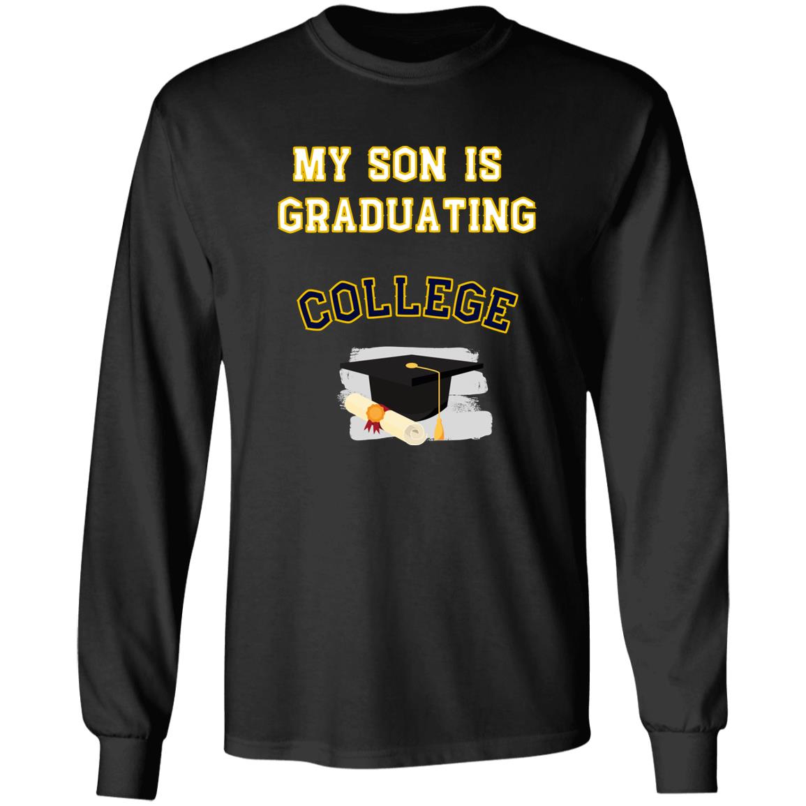 Son Graduating College LS Ultra Cotton T-Shirt