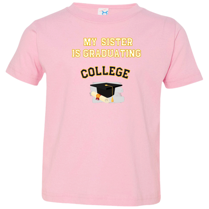 sister graduating college Toddler Jersey T-Shirt