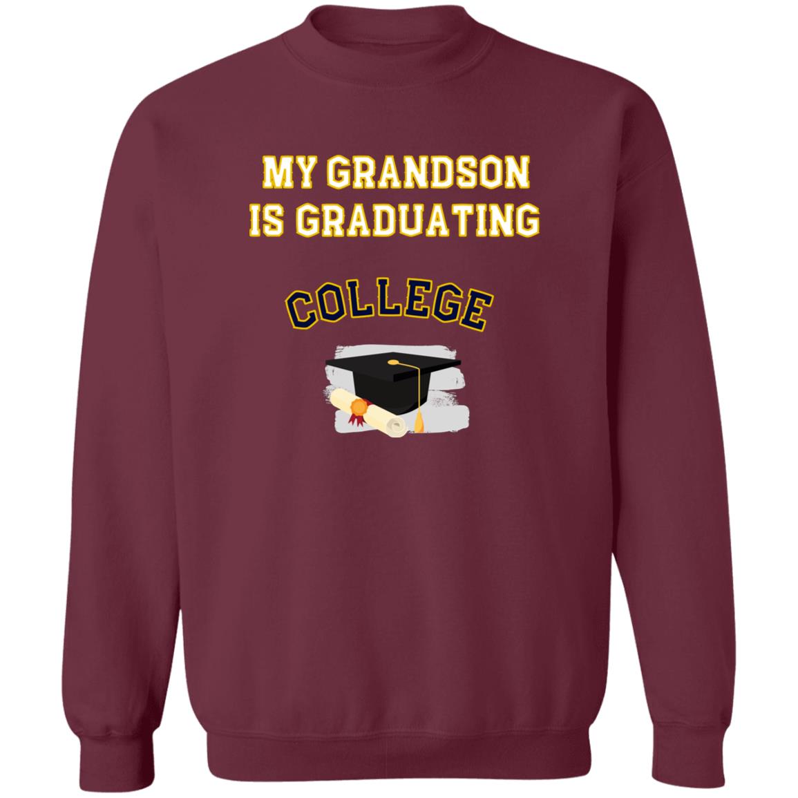 Grandson Graduating College Sweatshirt