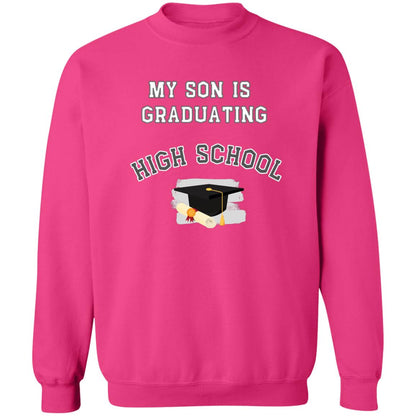 Son Graduating High School Sweatshirt