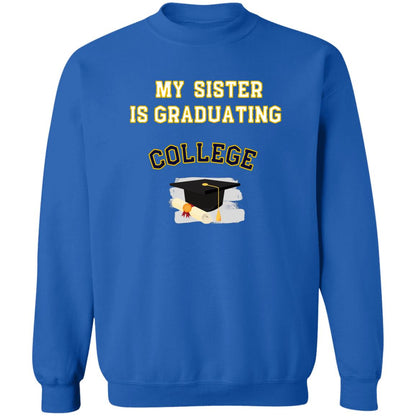 Sister Graduating College Sweatshirt