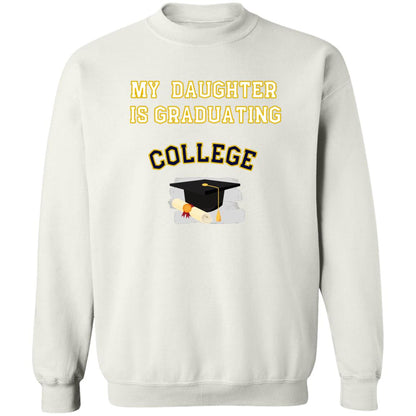 Daughter Graduating College Sweatshirt