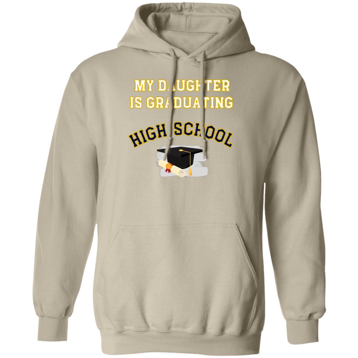 Daughter Graduating High School Hoodie