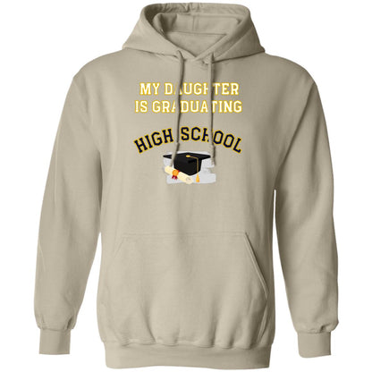 Daughter Graduating High School Hoodie