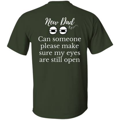 new dad eyes open T-Shirt