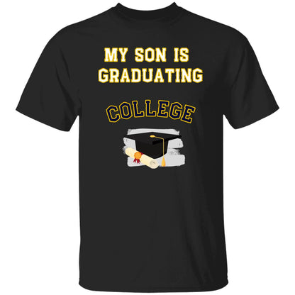 My son is graduating College Tshirt