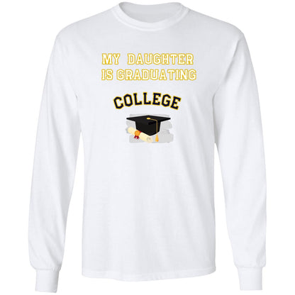 Daughter Graduating College LS Ultra Cotton T-Shirt