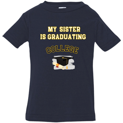 sister graduating college 3322 Infant Jersey T-Shirt