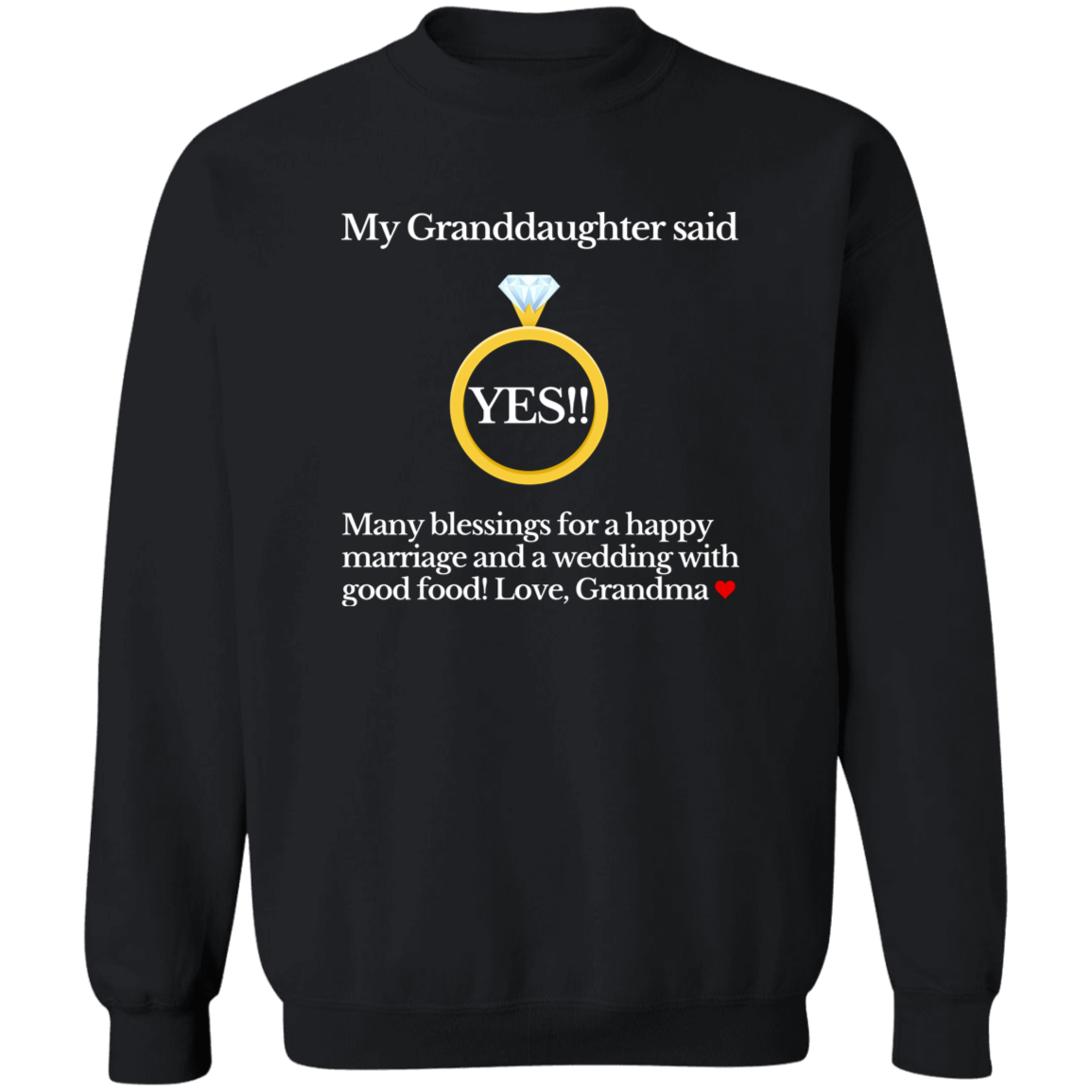 yes granddaughter grandma black G180 Crewneck Pullover Sweatshirt