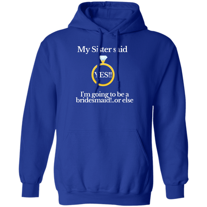 yes sister bridesmaid black Hoodie