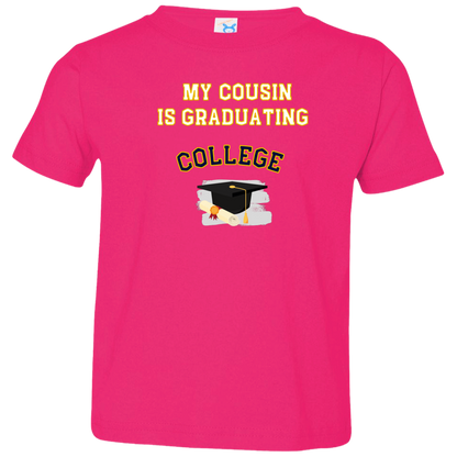 cousin graduating college Toddler Jersey T-Shirt