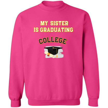 Sister Graduating College Sweatshirt