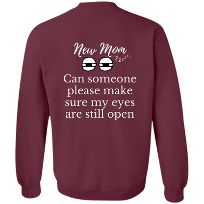 New Mom eyes open G180 Crewneck Pullover Sweatshirt