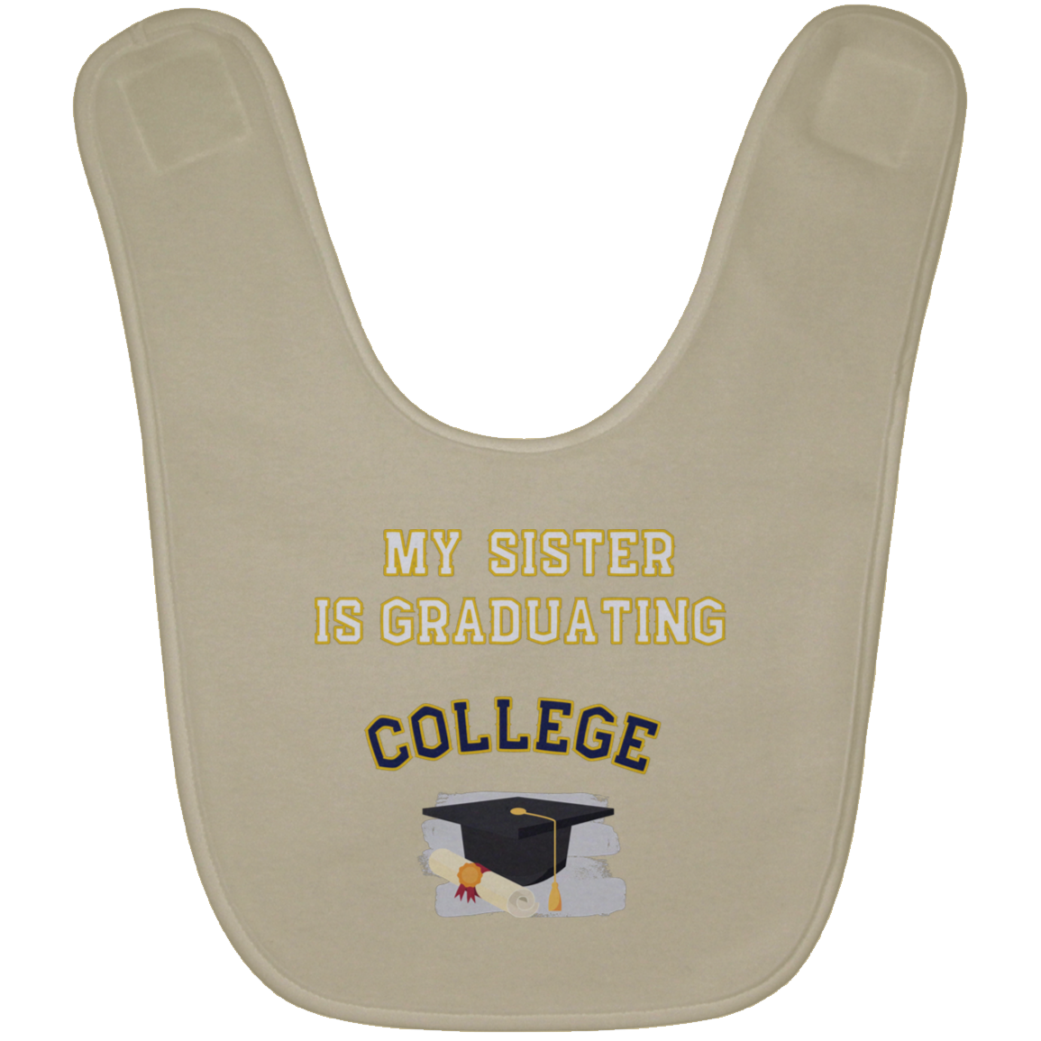 sister graduating college Baby Bib