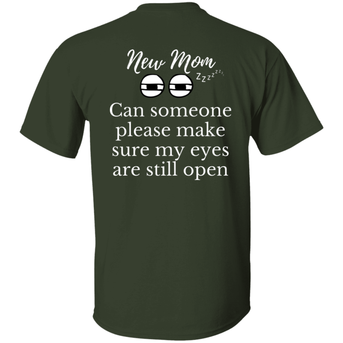 New Mom eyes open T-Shirt