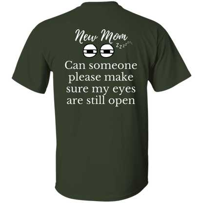 New Mom eyes open T-Shirt